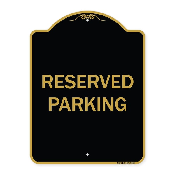 Signmission Designer Series Sign-Reserved Parking, Black & Gold Heavy-Gauge Aluminum, 24" x 18", BG-1824-9900 A-DES-BG-1824-9900 - main